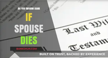 Informing the Bank When Your Spouse Passes Away