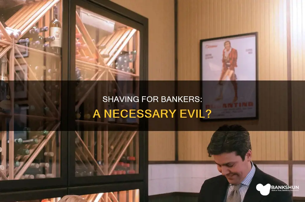 do you need to shave for banking