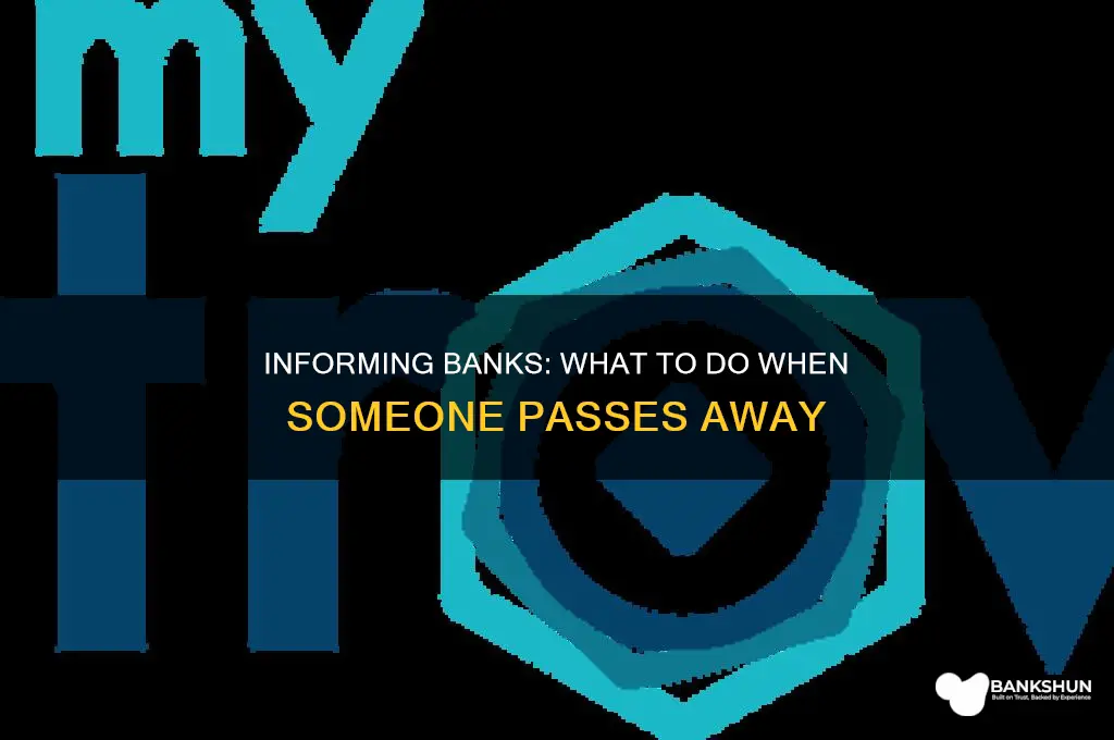 do you notify bank when someone dies