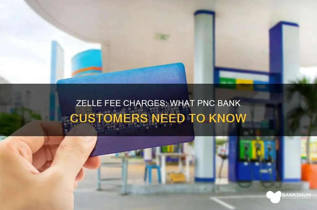 do zelle charge a fee pnc bank