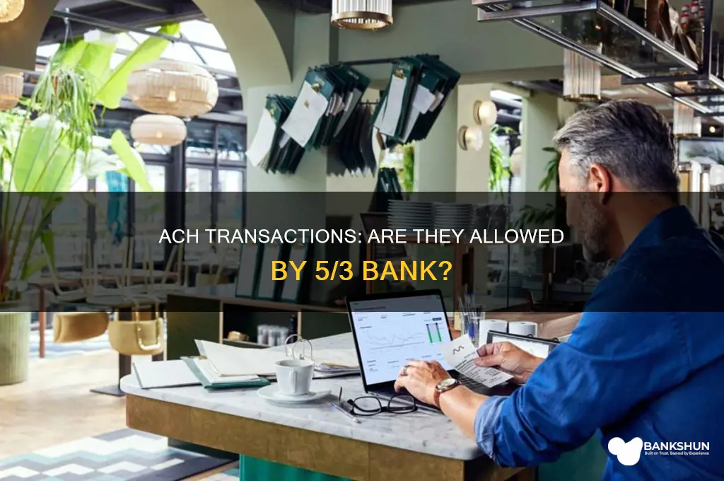 does 5 3 bank allow ach transactions