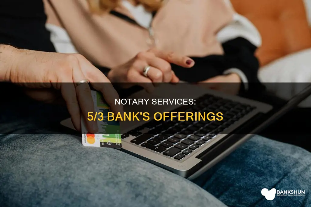 does 5 3 bank have a notary