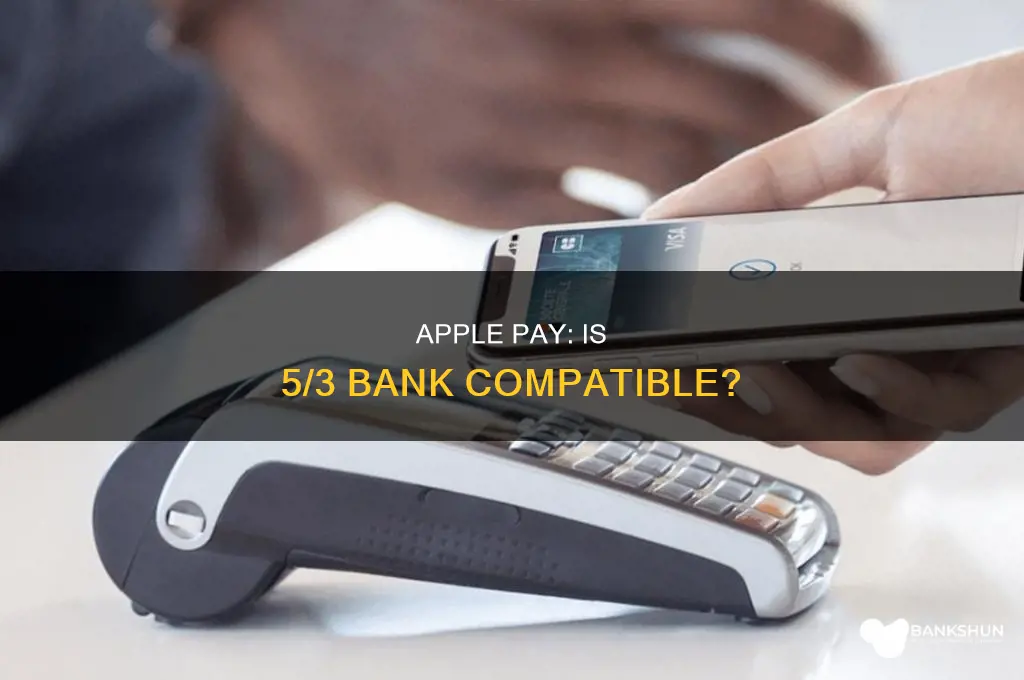does 5 3 bank support apple pay
