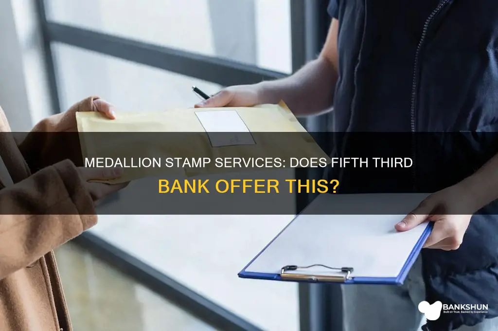 does 5th 3rd bank do medallion stamp