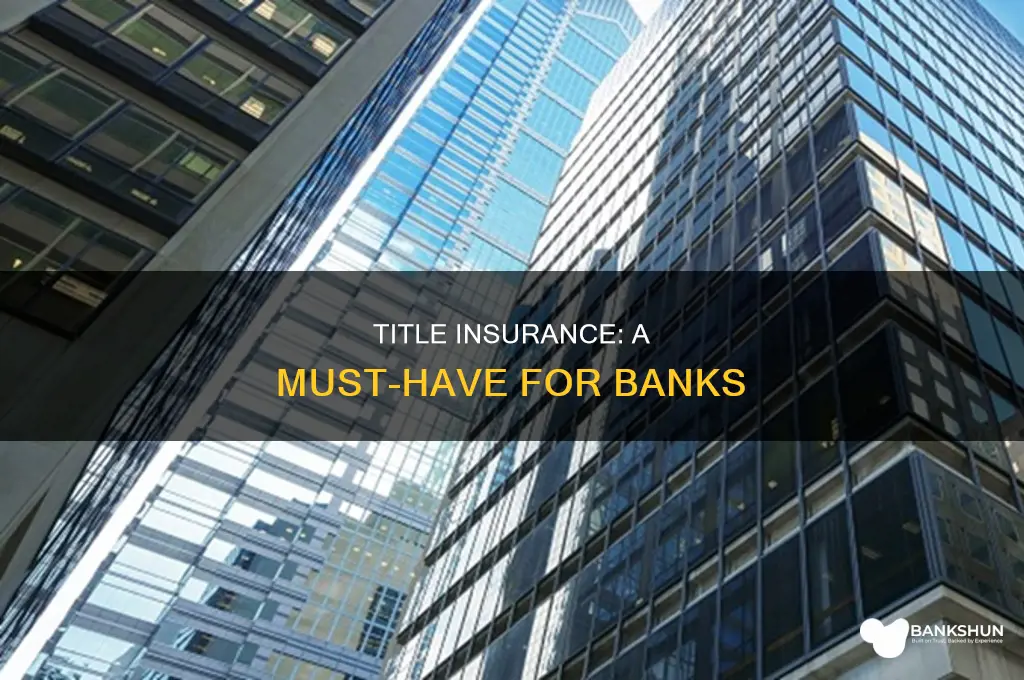 does a bank need a title policy