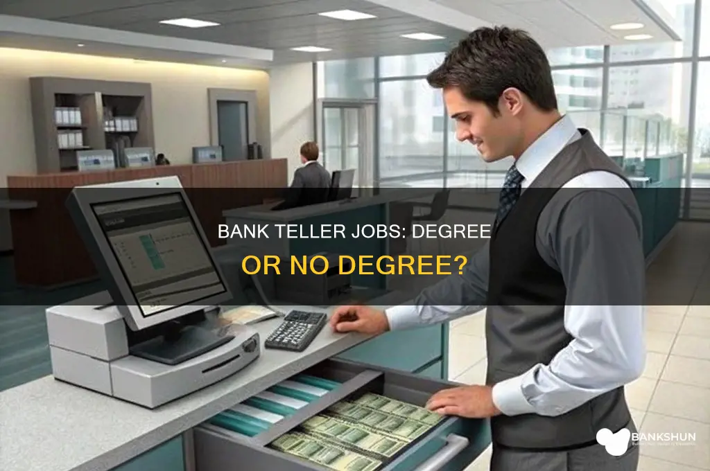 does a bank teller need a degree