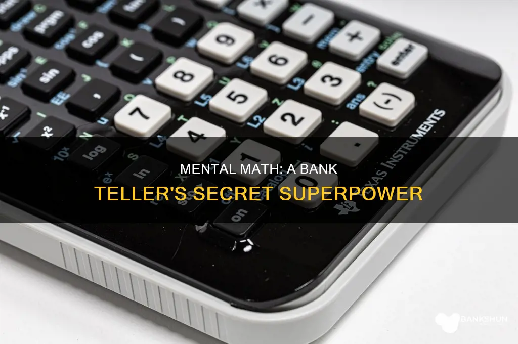 does a bank teller need mental math