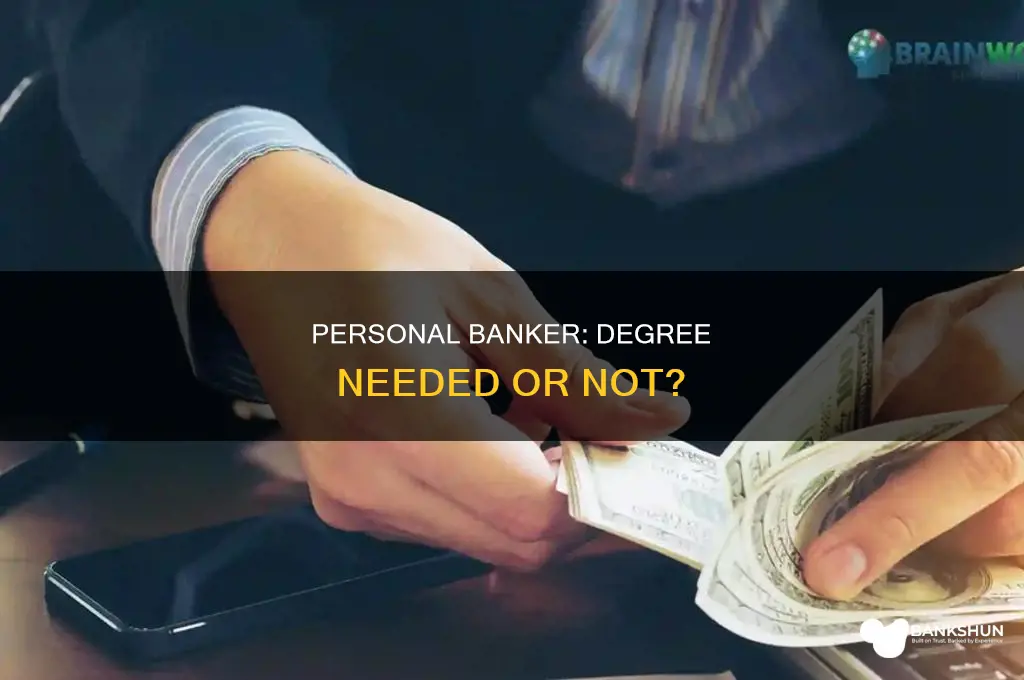 does a personal banker need a degree