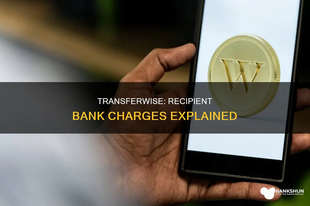 does a recipient bank charge for transferwise