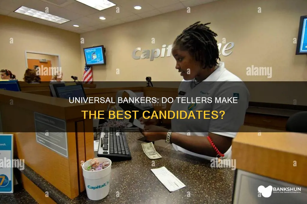 does a universal banker need teller experience