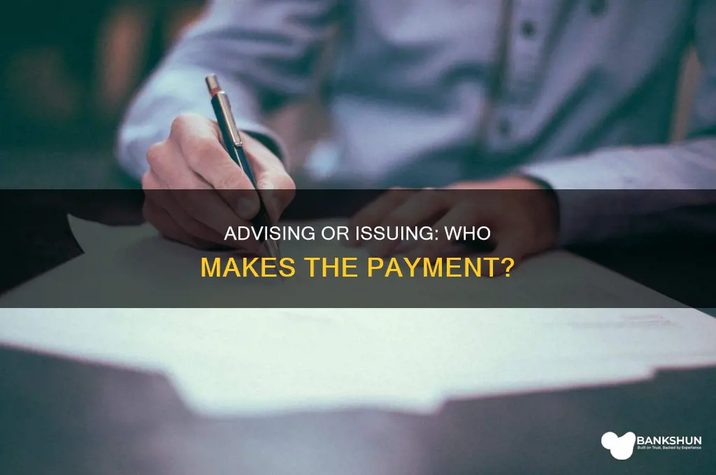 does advising or issueing bank make payment
