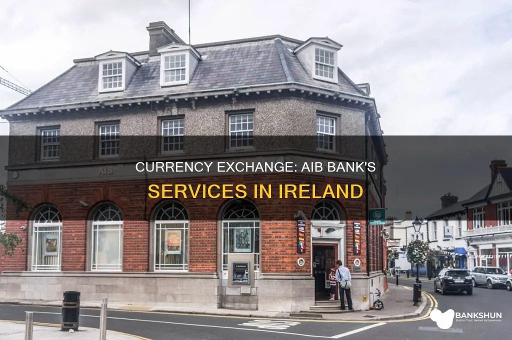 does aib bank in ireland exchange currency