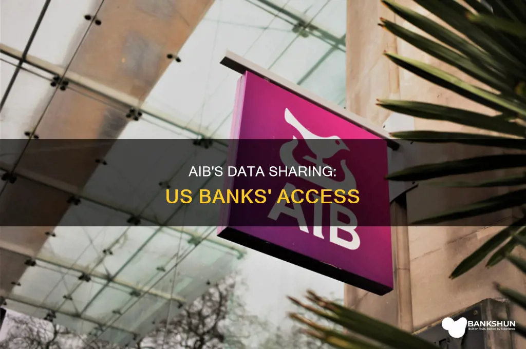 does aib shares information with us banks