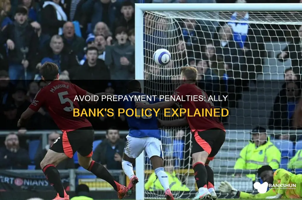 does ally bank have a prepayment penalty