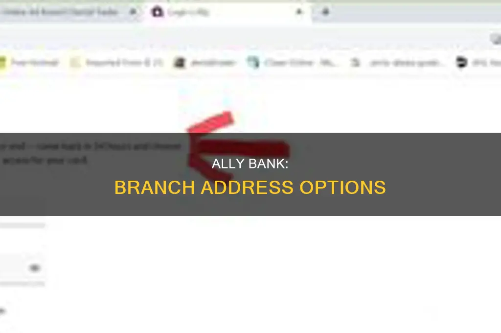 does ally bank have different branch addresses