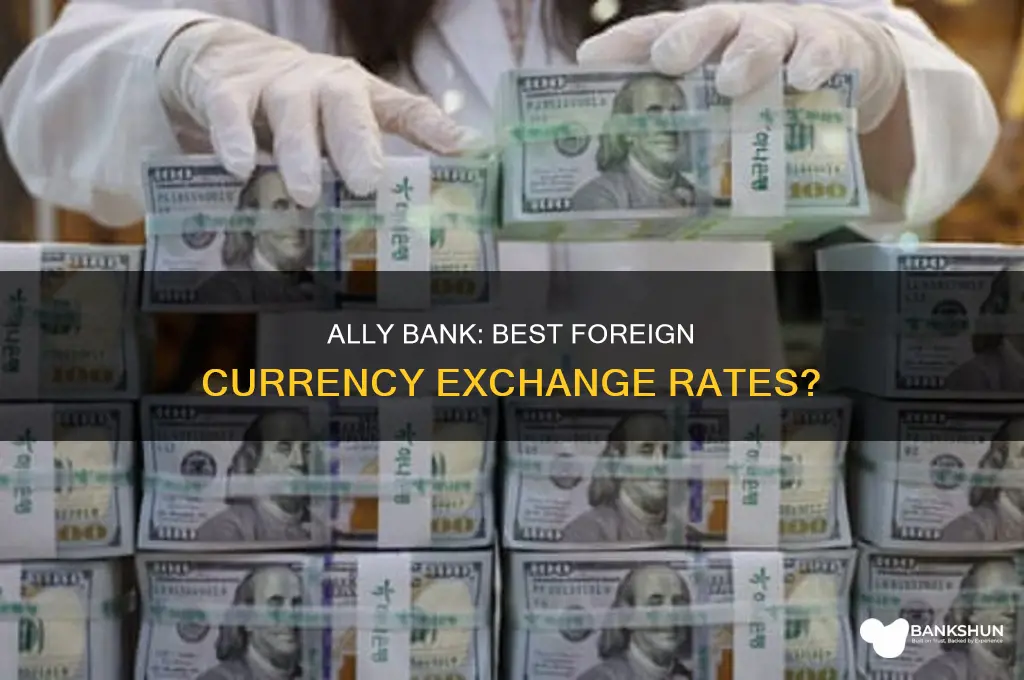 does ally bank offer good foreign currency