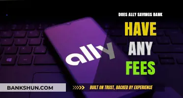 Ally Savings Bank: Are There Any Hidden Fees?