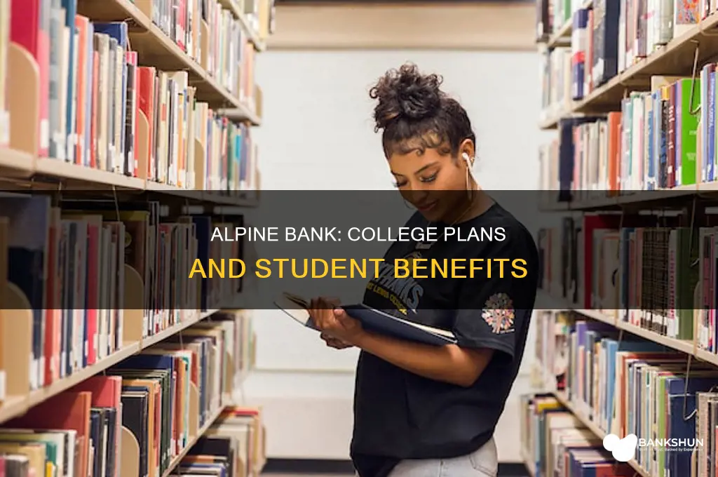 does alpine bank have a college plan
