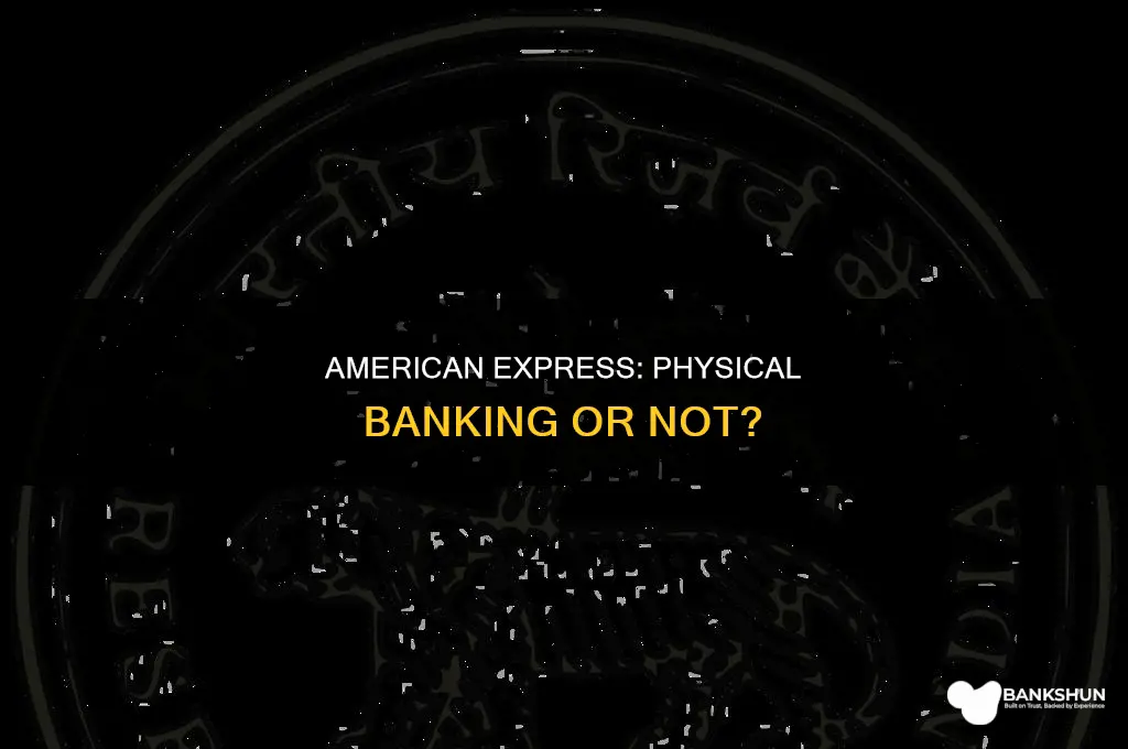 does american express have a physical bank