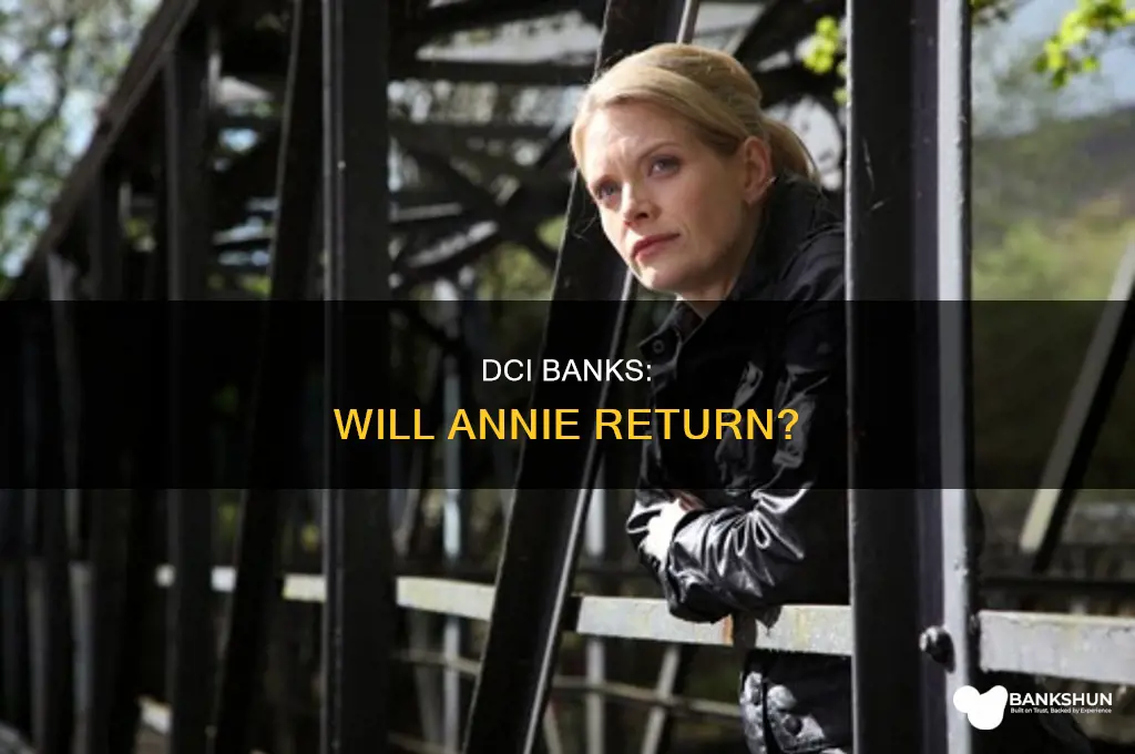 does annie come back to dci banks
