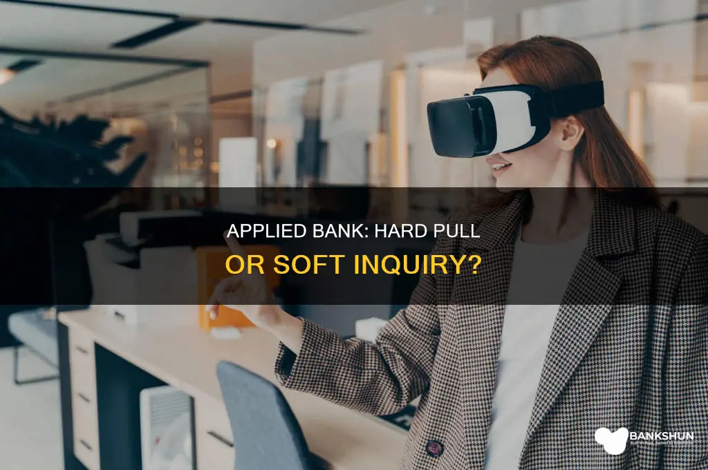 does applied bank do a hard pull