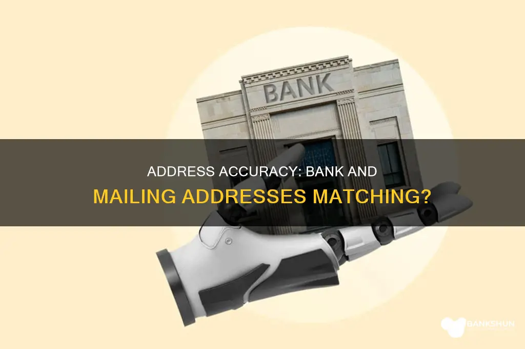 does bank address have to match mailing