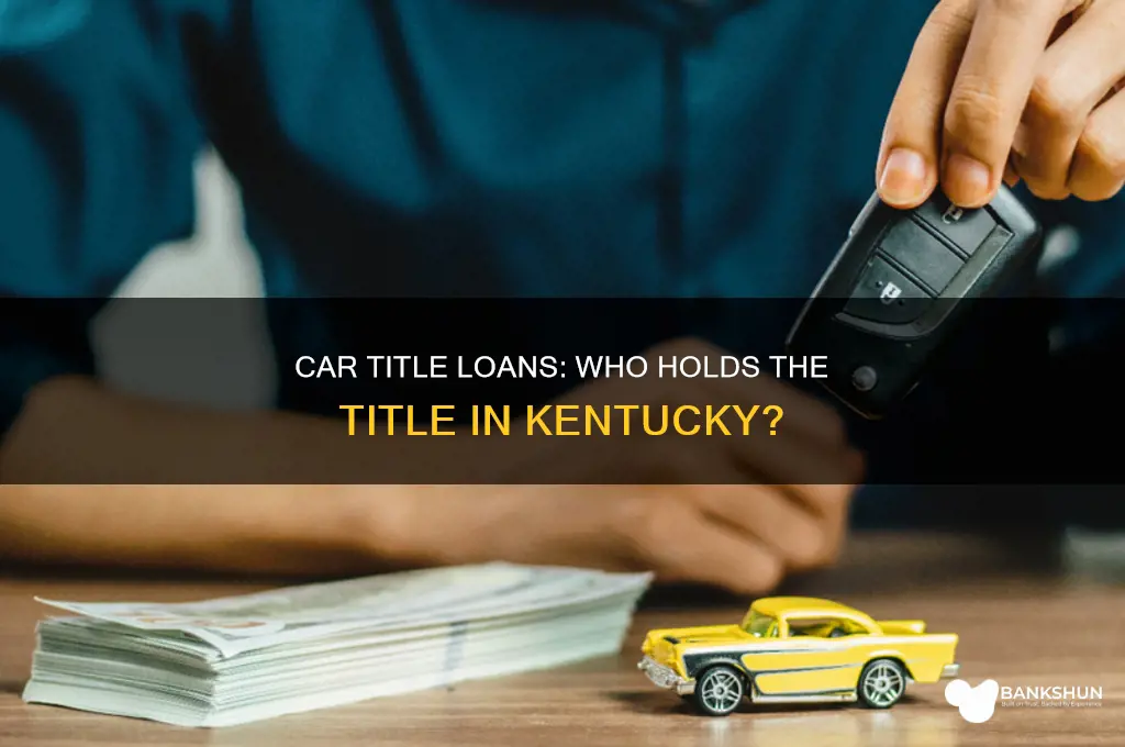 does bank hold car title in kentucky