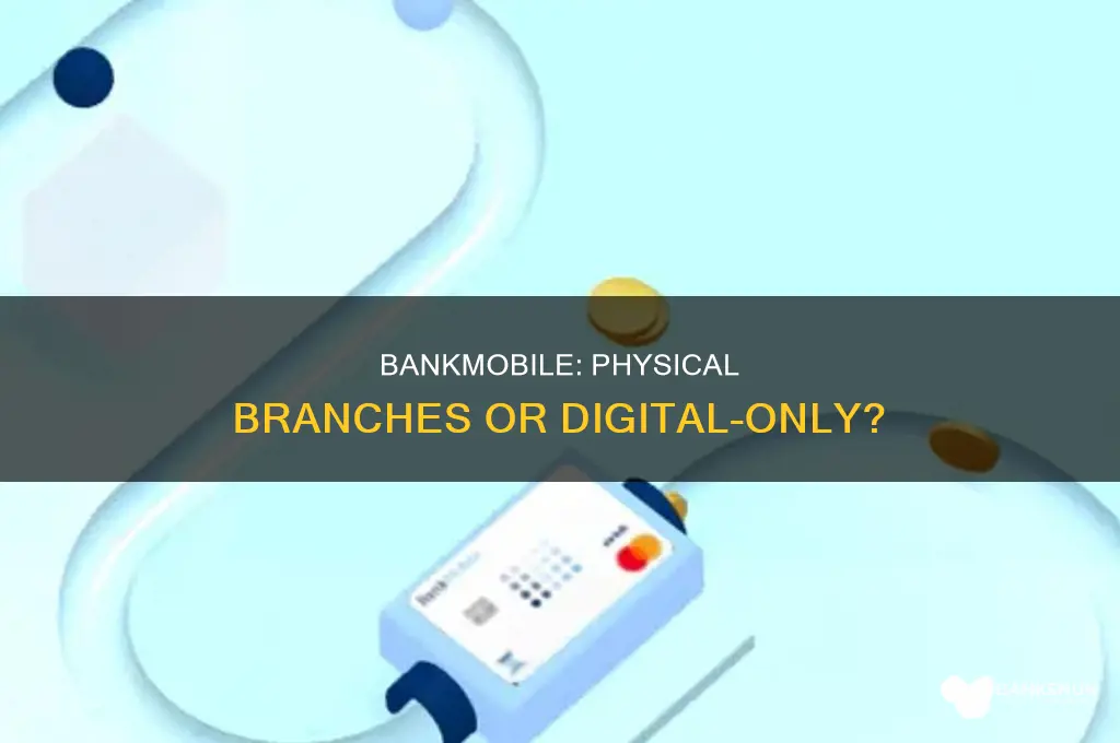 does bank mobile have a physical bank