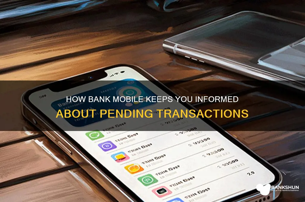 does bank mobile tell you pending transactions