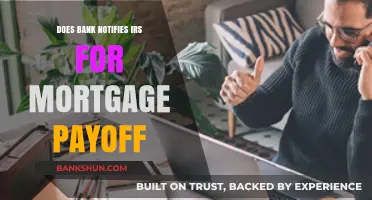 Mortgage Payoff: Does Your Bank Notify the IRS?