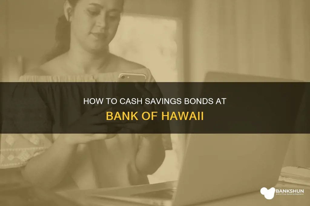 does bank of hawaii cash savings bonds