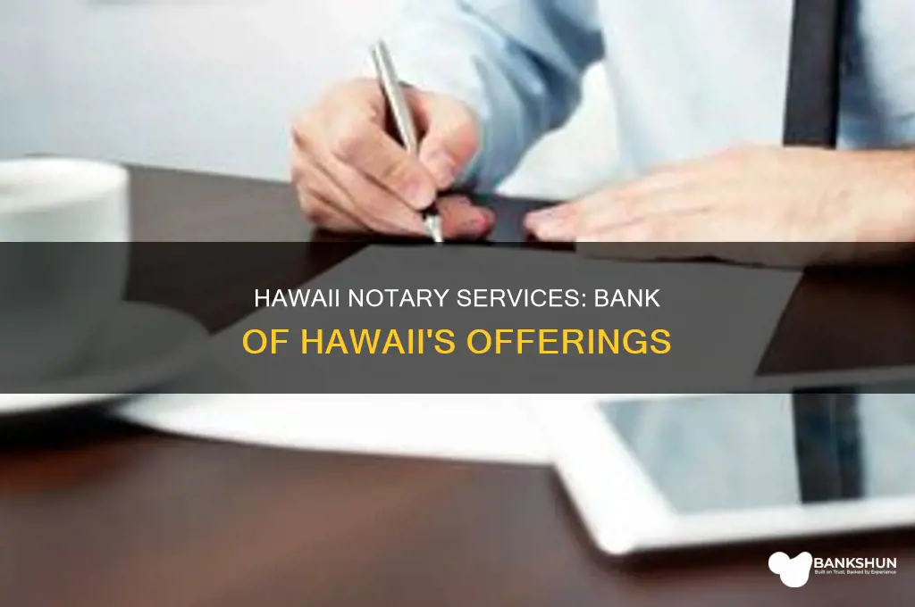 does bank of hawaii have a notary