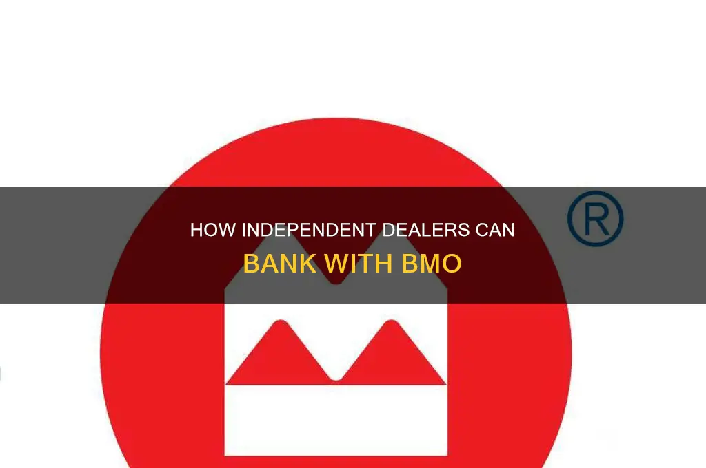 does bank of montreal service independent dealers