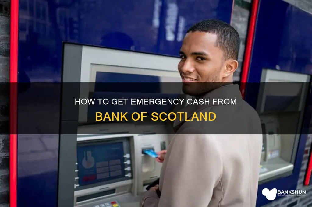 does bank of scotland do emergency cash