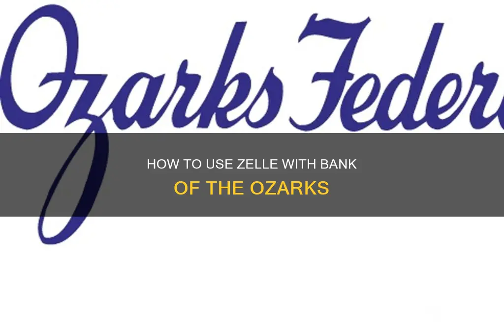 does bank of the ozarks have zelle