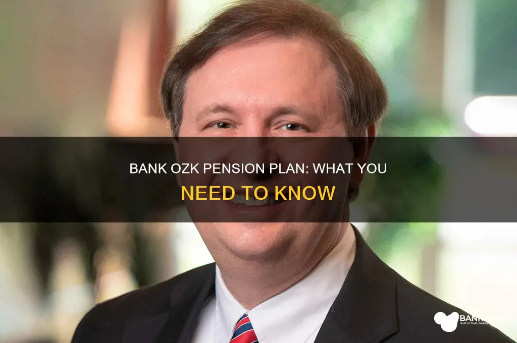 does bank ozk have a pension plan