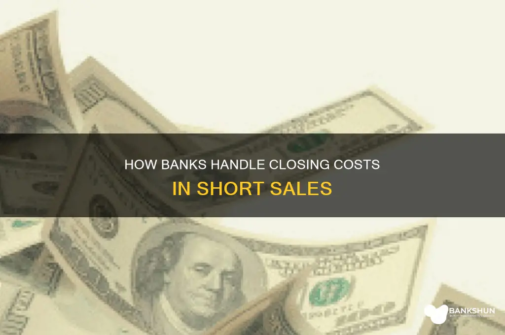 does bank pay closing costs short sale