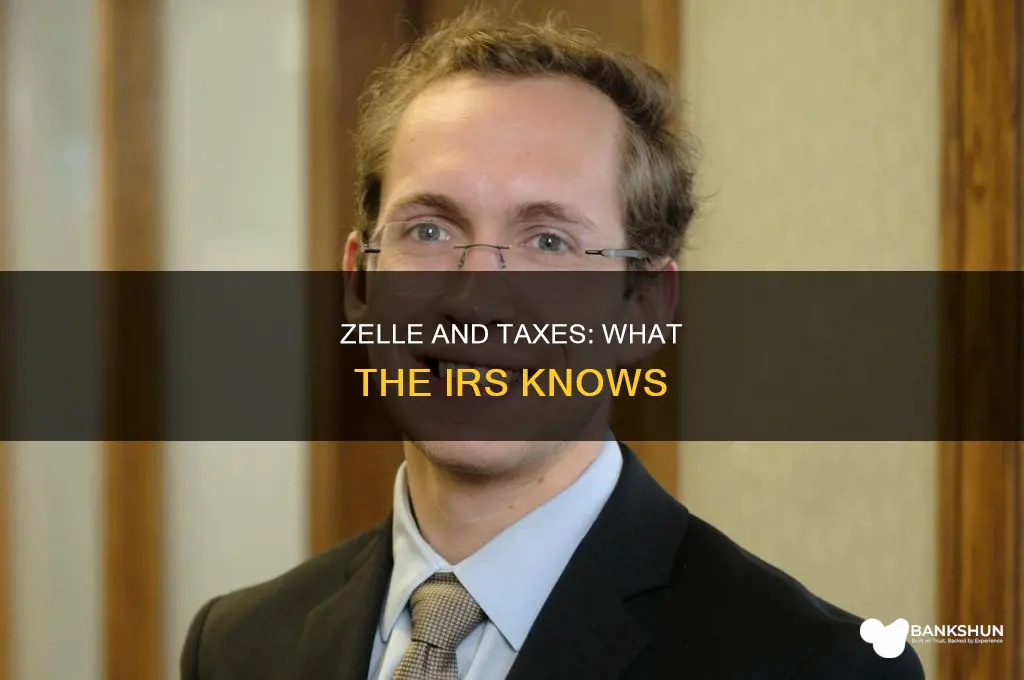 does bank report zelle transactions to irs