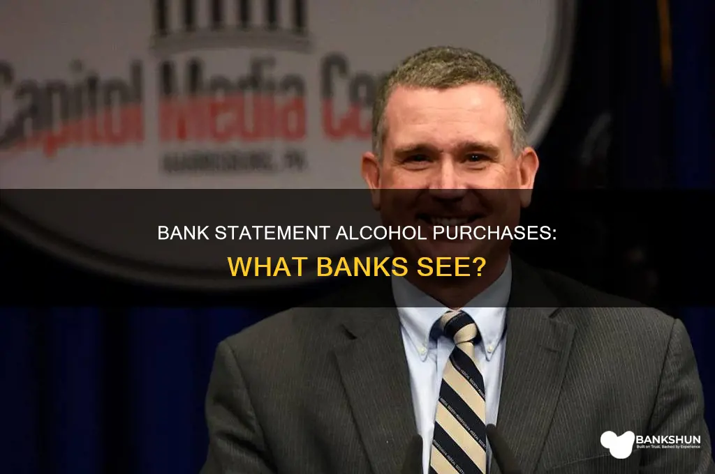 does bank see if you buy alcohol