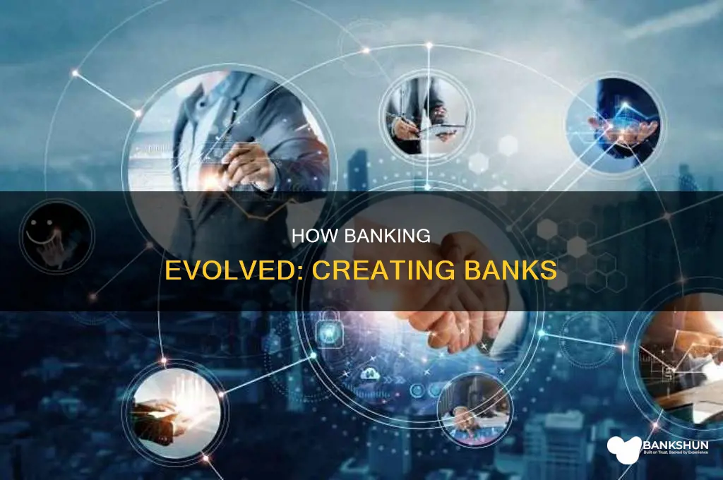 does banking include the creation of banks