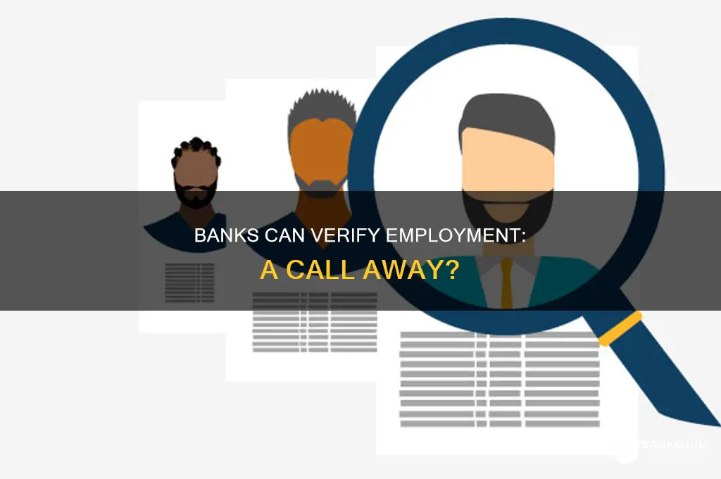 does banks call employers to verify employment
