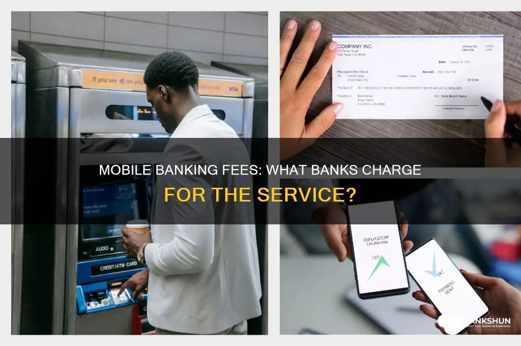 does banks charge fee for mobile banking