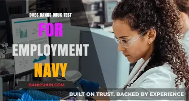 Drug Testing: A Requirement for Employment at Banks and Navy