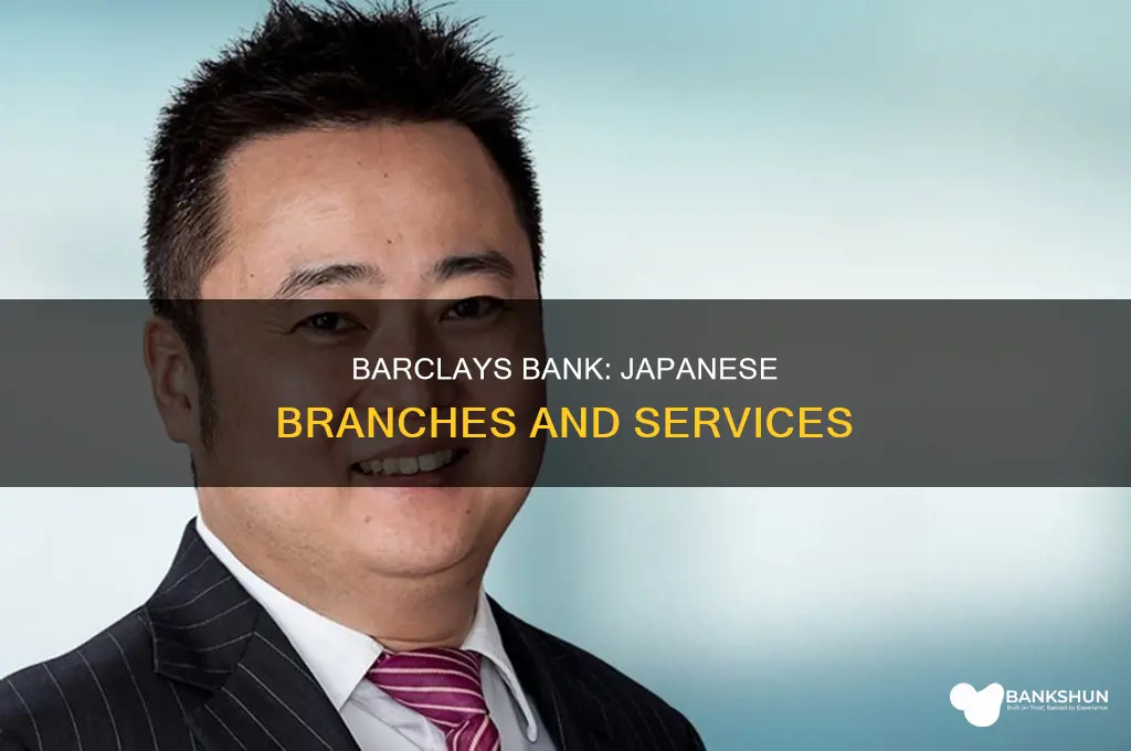 does barclays bank have branches in japan