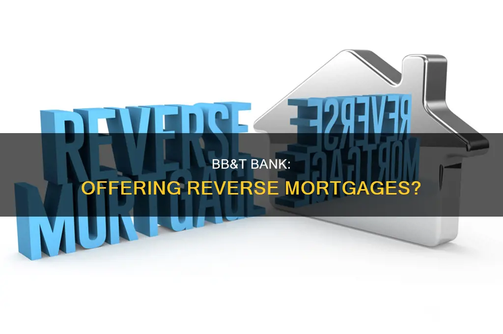 does bb&t bank do reverse mortgages