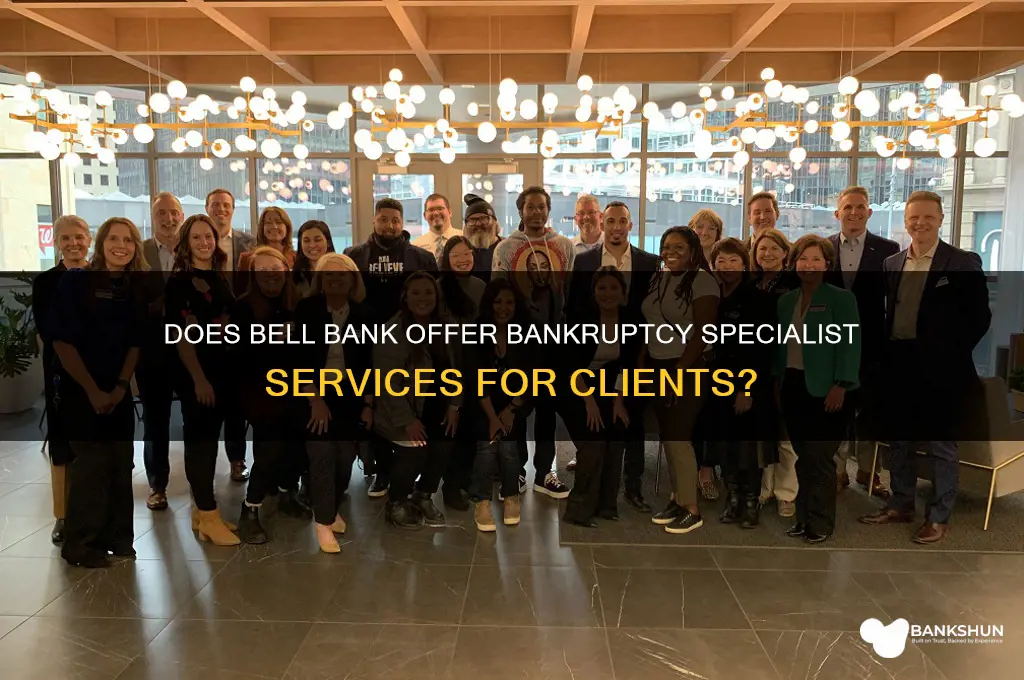 does bell bank have a bankruptcy specialist