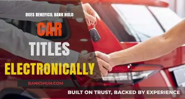 Does Beneficil Bank Store Car Titles Digitally? Exploring Electronic Title Holding