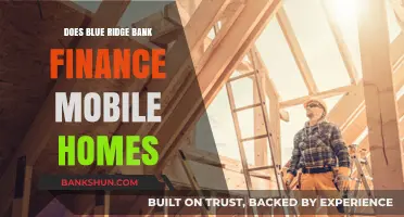Does Blue Ridge Bank Finance Mobile Homes? A Comprehensive Guide