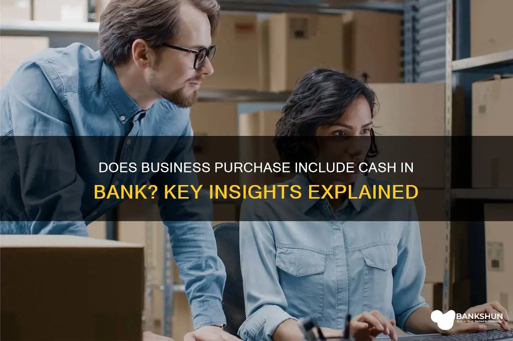 does business purchase include cash in bank