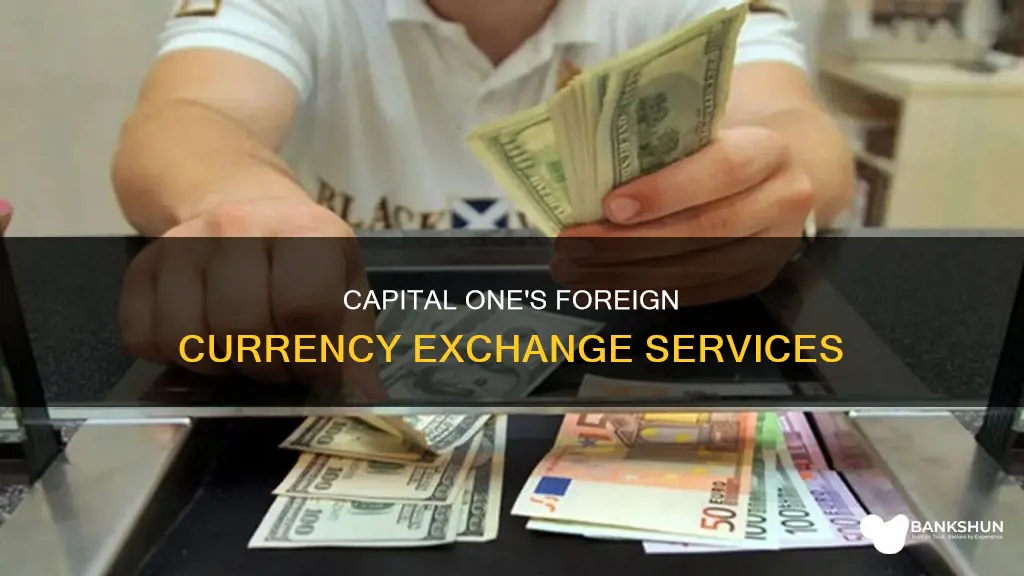 does capital one bank exchange foreign currency